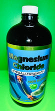 Load image into Gallery viewer, Magnesium Chloride Hypoallergenecy 32 Fl Oz
